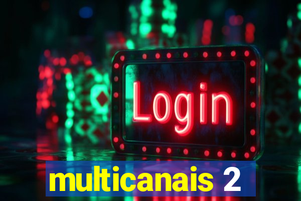 multicanais 2